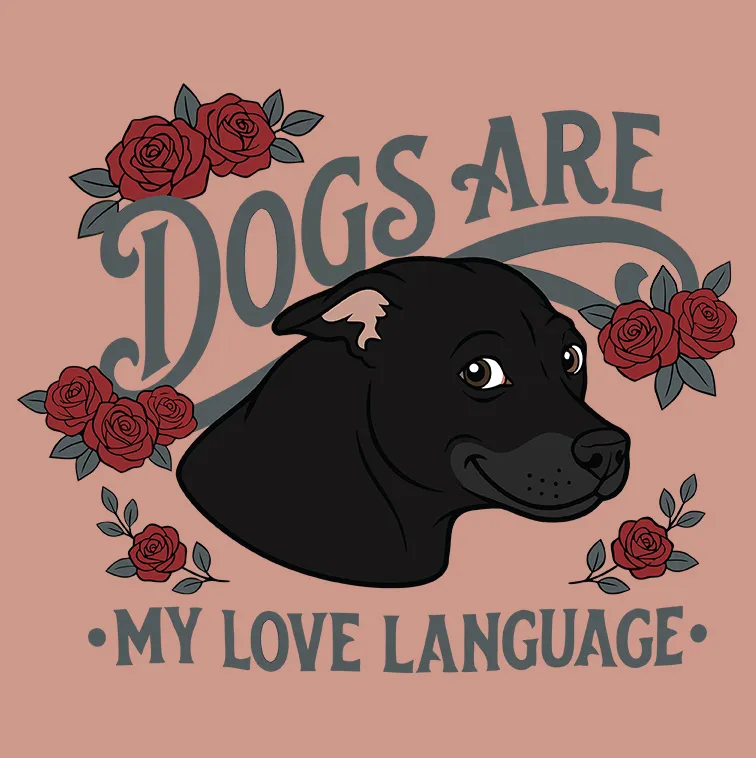 "Dogs are my Love Language"-0