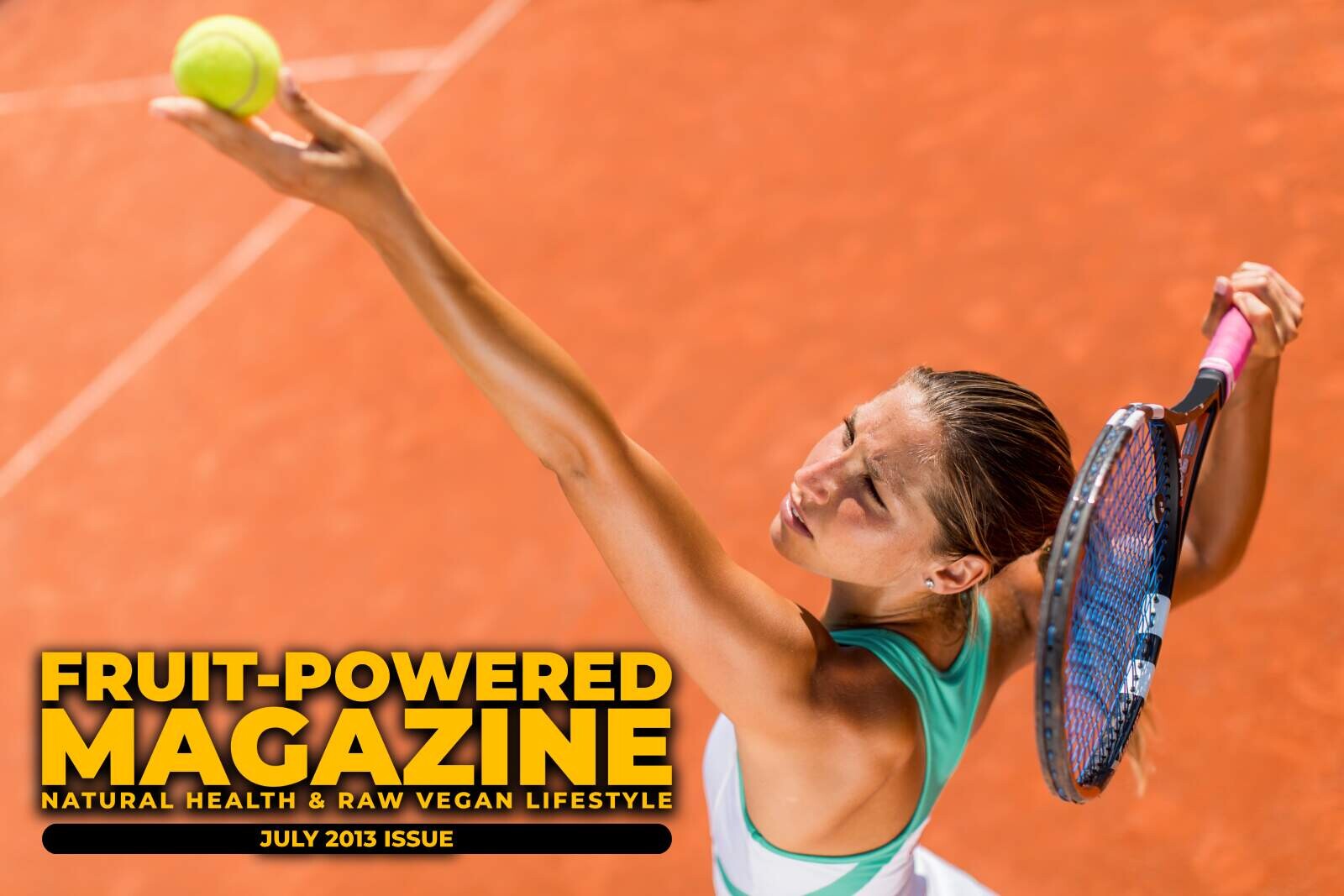 Fruit-Powered Magazine: July 2013