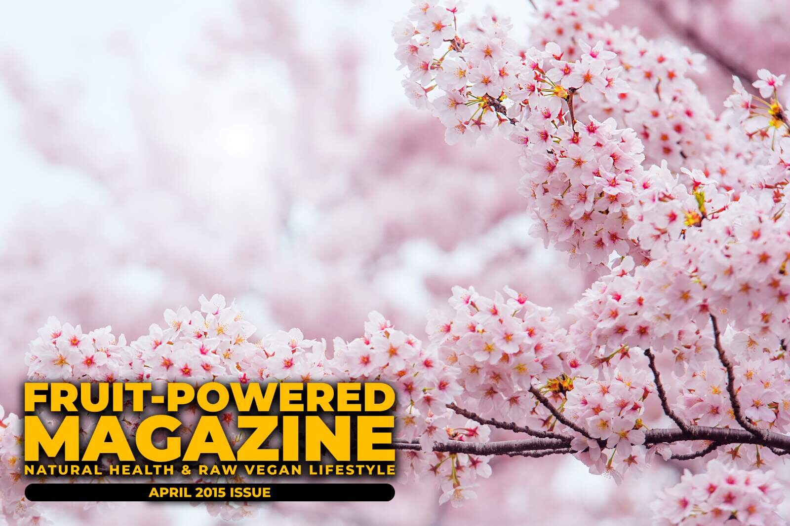Fruit-Powered Magazine: April 2015
