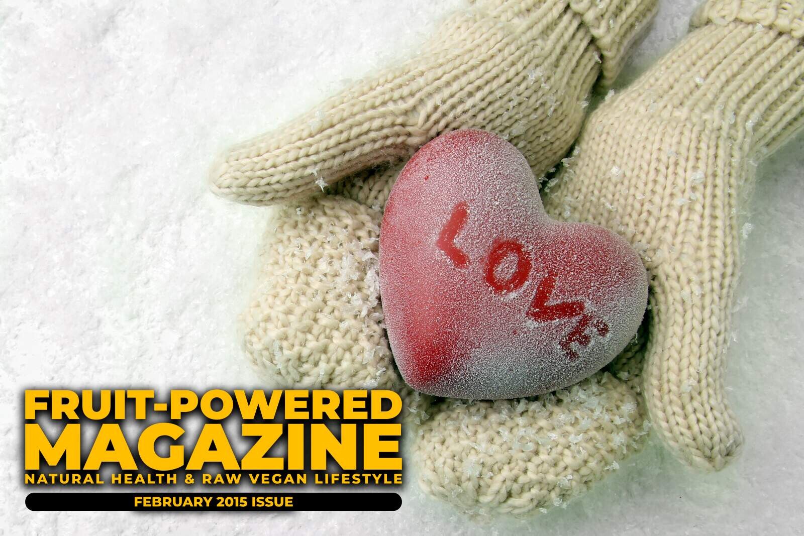 Fruit-Powered Magazine: February 2015