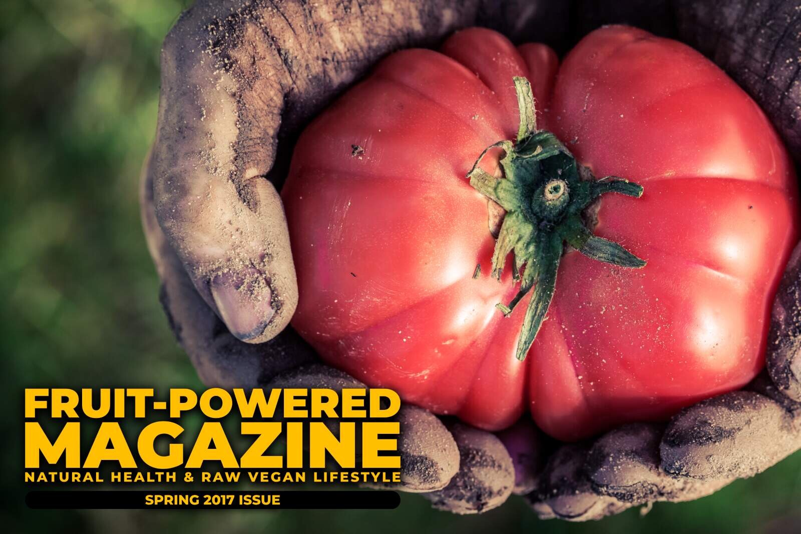 Fruit-Powered Magazine: Spring 2017