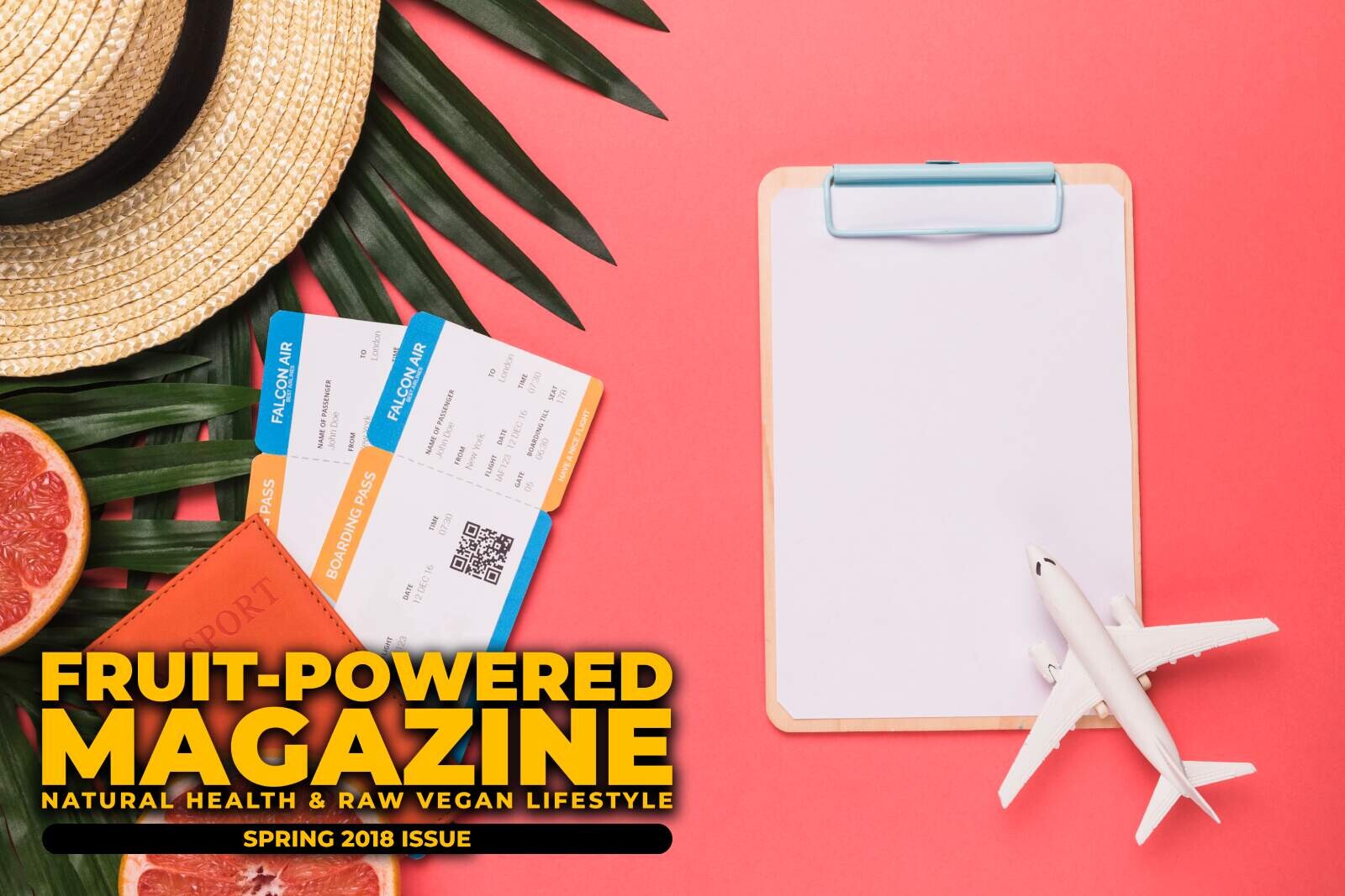 Fruit-Powered Magazine: Spring 2018